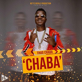 Télécharger "Chaba" de Thug Chaba... Thug Chaba Audio Playlist