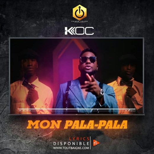 Ko-C - Mon Pala Pala (Lyrics & Vidéo)