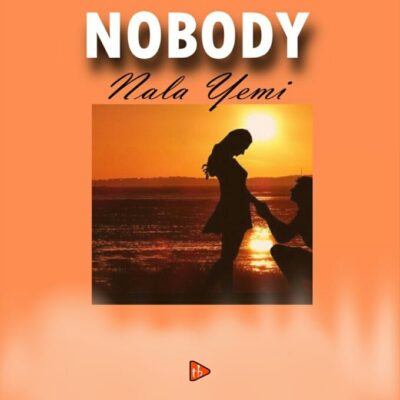 Nala Yemi - Nobody