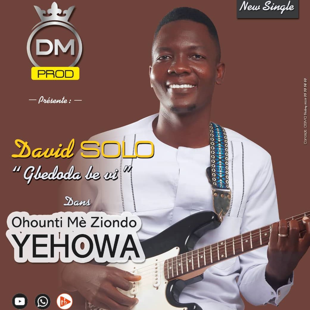 David Solo GBEDODA BE VI - Ohounti mè ziondo Yehowa