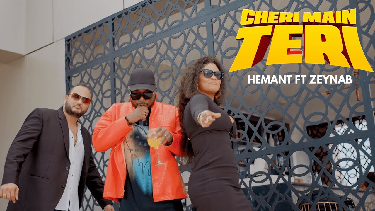 Hemant ft Zeynab - Chéri Main Teri (Clip Officiel)