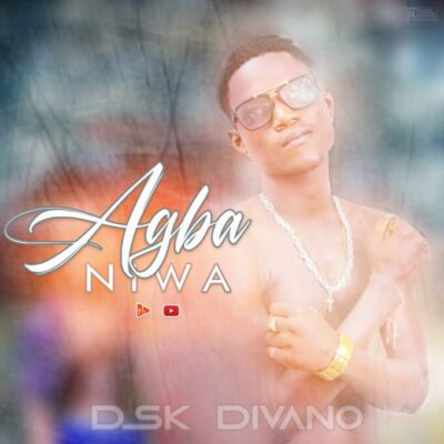 Dsk Divano Agba niwa Téléchargements MP3