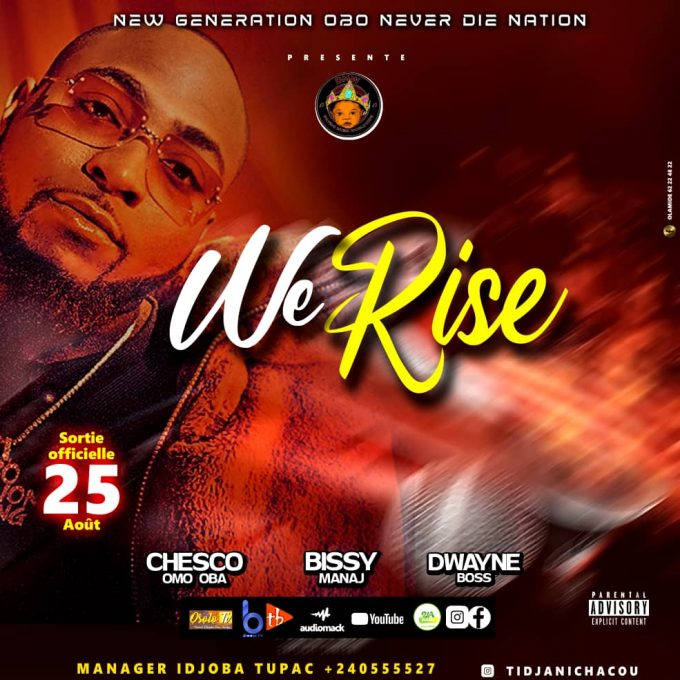 Dwayne ft Bissy Manaj x Chesco Omo Oba - We rise