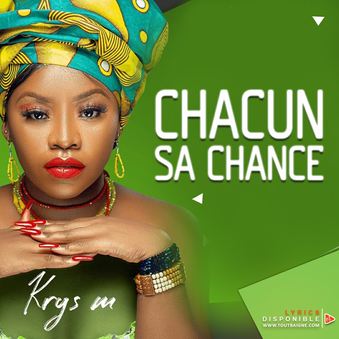 Krys M - Chacun sa chance (Lyrics)