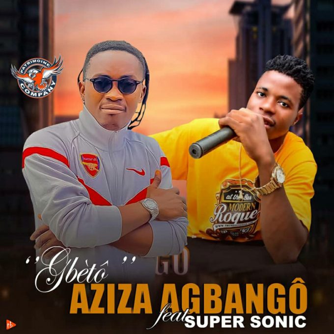 Agbangô Aziza ft Super Sonic - Gbètô
