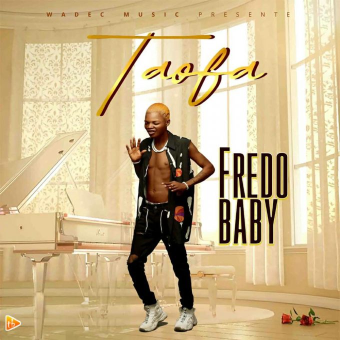 Fredo Baby - Taofa