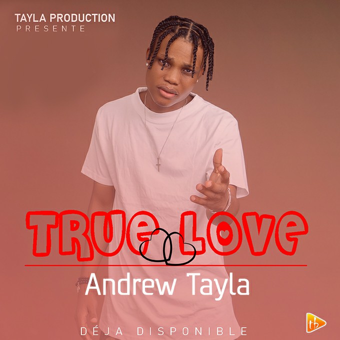 Andrew Tayla - True love