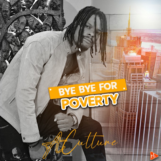A-Culture - Bye Bye For Poverty