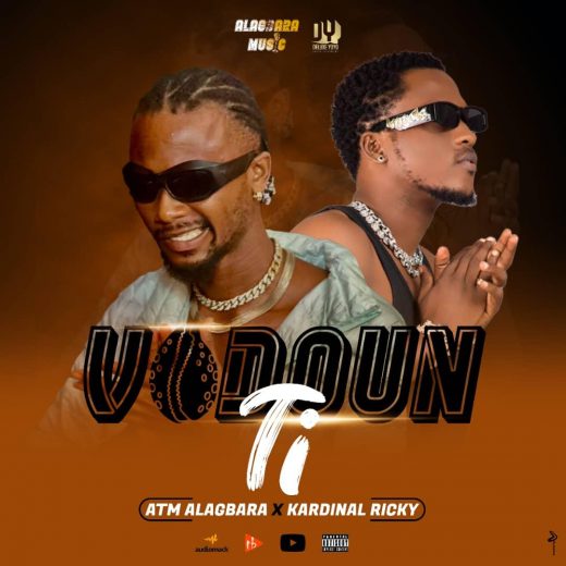 ATM Alagbara ft Kardinal Ricky – Vodoun ti – ToutBaigne.com